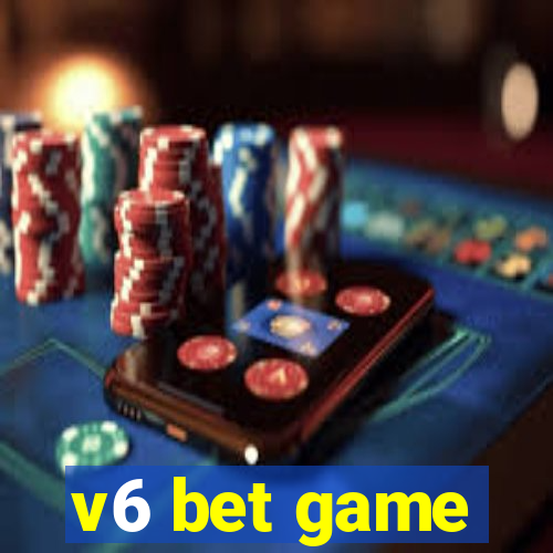 v6 bet game